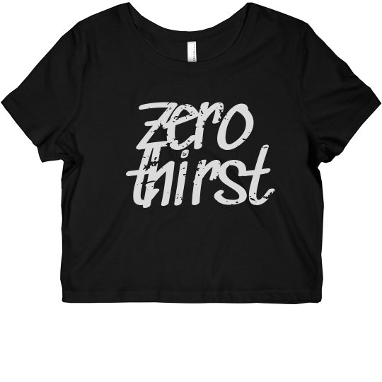 zero thrist zero thrist