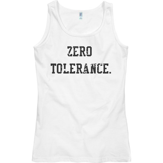 Zero Tolerance Tank Top. Zero Tolerance Tank Top.