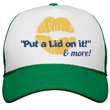 Put a Lid on It & MORE!