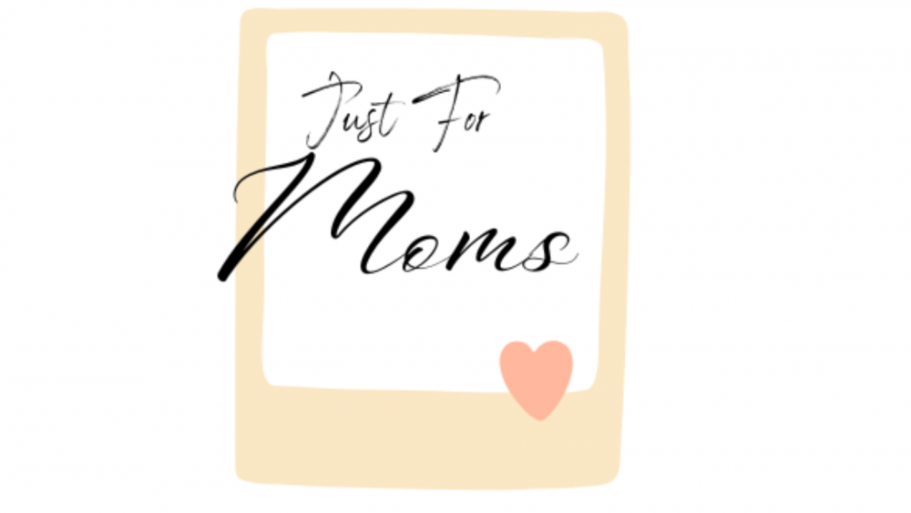 Just For Moms