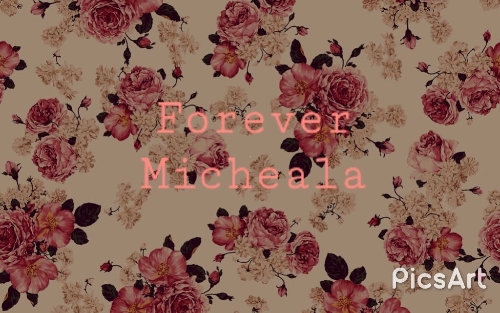 Forever Micheala