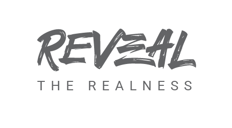 REVEAL The Realness