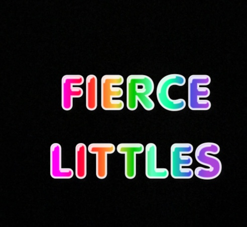 Fierce Littles 