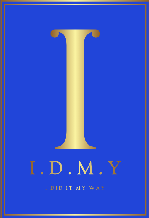 I.D.M.Y (I DID IT MY WAY)
