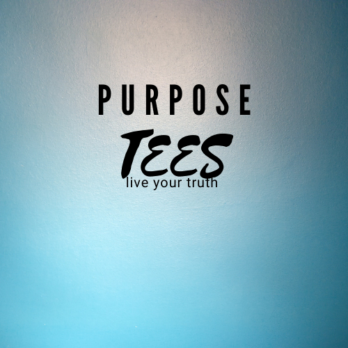 PURPOSE Tees