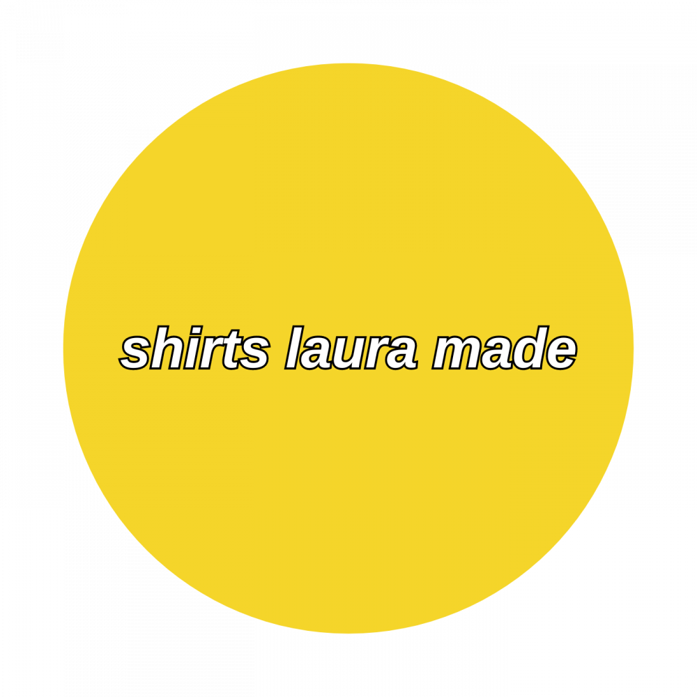 shirts laura made