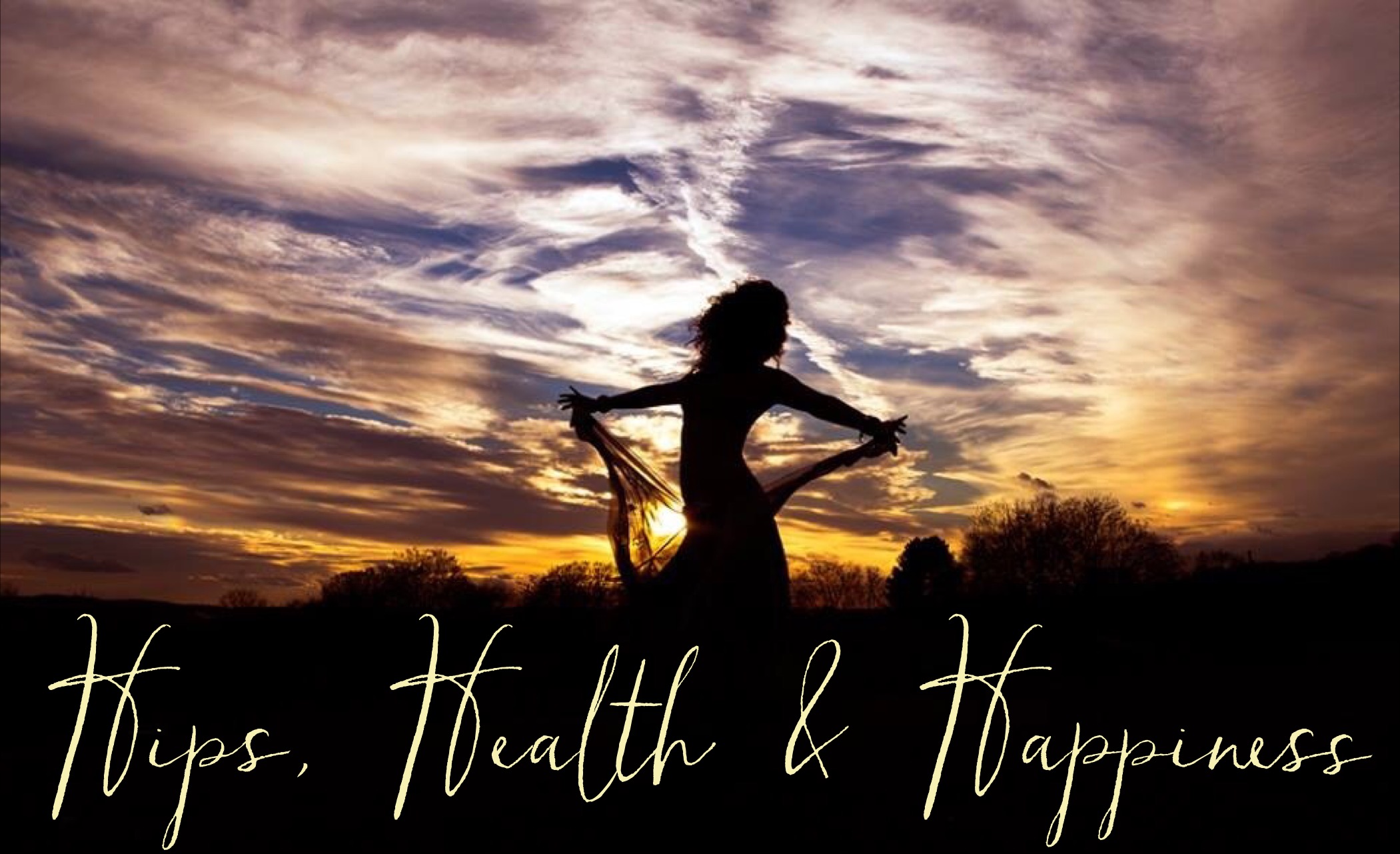 Hips, Health & Happiness!