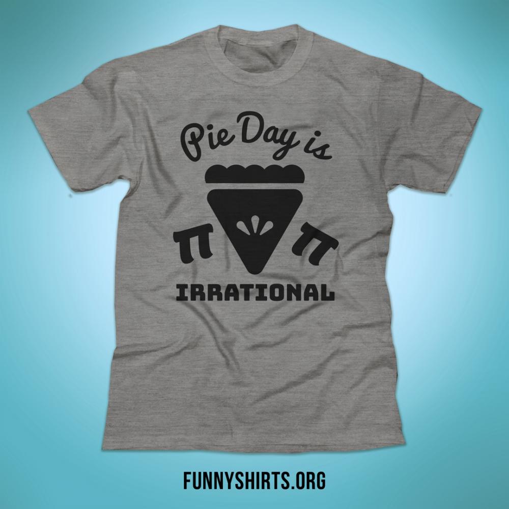 Pie Day Is Irrational Shirt