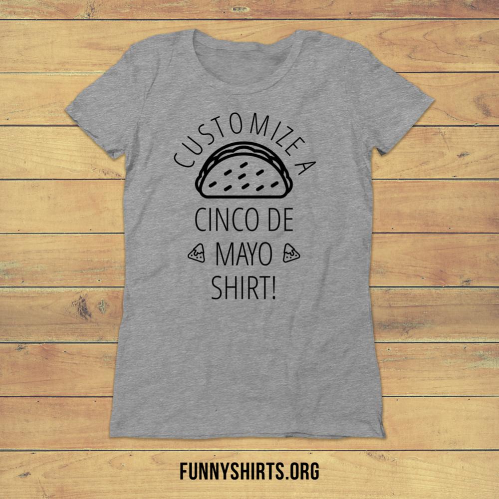 Custom Cinco De Mayo Shirt