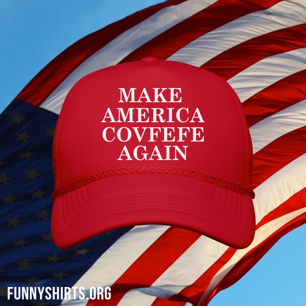Make America Covfefe