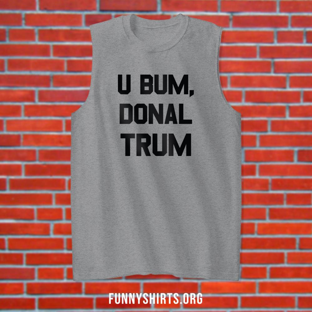 U Bum Donal Trum