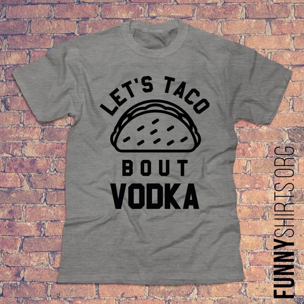 Let's Taco Bout Vodka