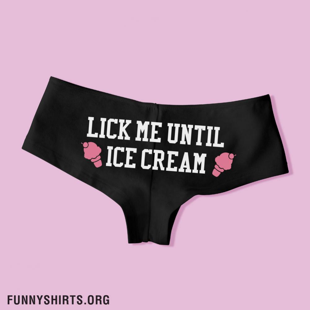 Lick Me Till Ice Cream Underwear valentines Day Gift,bachelorette