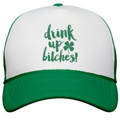 Drink Up Bitches St. Patricks Day Hat