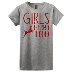 Girls Hunt Too Ladies Relaxed Basic Tee