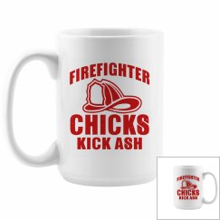Firefighter Chicks Kick Ash 15oz Coffee Mug
