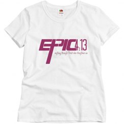 E.P.I.C. 4:13 - Women's T-Shirt with Burgundy Logo 
