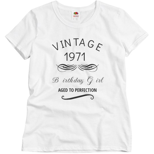 1971 birthday girl aged to perfection shirt 1971 birthday girl aged to perfection shirt