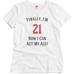 Finally, I'm 21