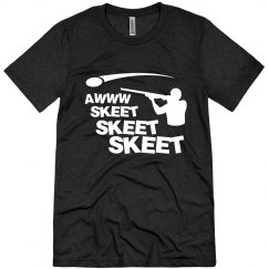 Aww Skeet Skeet Skeet