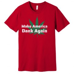 Make America Dank Again