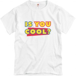 Is You Cool?