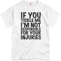 If You Tickle Me Shirt
