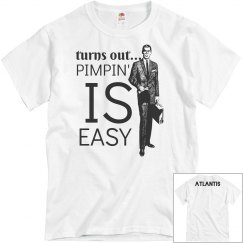 "Pimpin' is Easy" T-Shirt