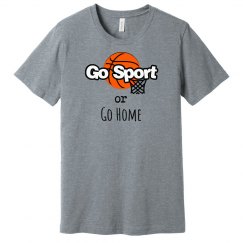 Go Sport or Go Home (Basketball)