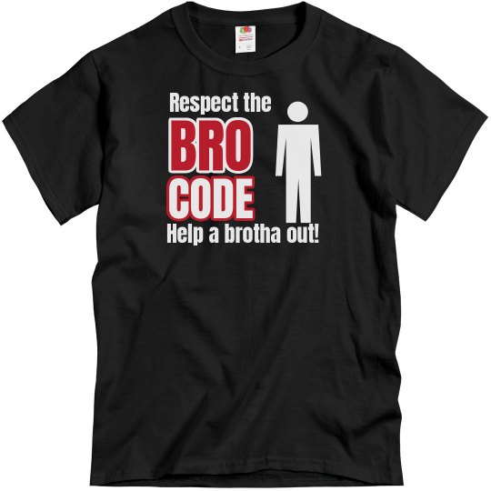 Respect The Bro Code Unisex Basic T Shirt