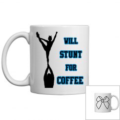 Will Stunt For Coffee Mug