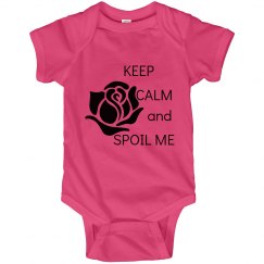 keep calm and spoil me