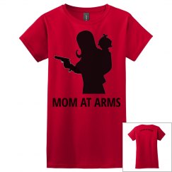 Mom At Arms DEMANDING RED T