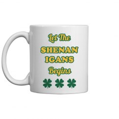 Let The Shenanigans Begins St Patricks Drinkware