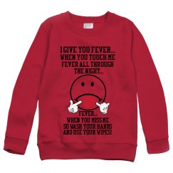 Give Me Fever Youth Corona Virus Crew Neck Sweat Shirt