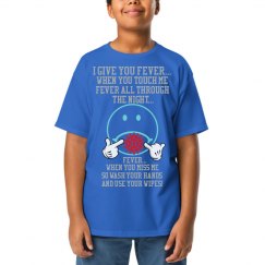 Give You Fever Corona Virus Youth Tee