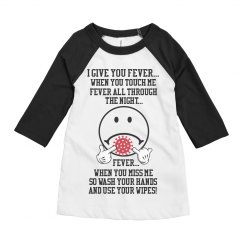 I Give You Fever Youth Corona Virus Raglan Tee