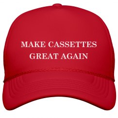 Make Cassettes Great Again