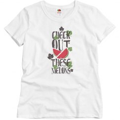 Check out these melons shirt