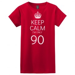 Keep calm I'm only 90