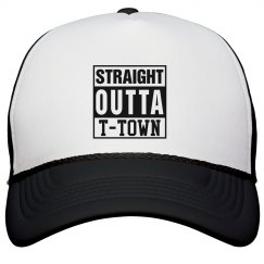 Straight outta T-Town Cap