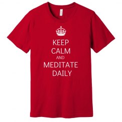 Keep Calm and Meditate Daily