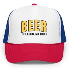 Beer It's Kinda My Thing