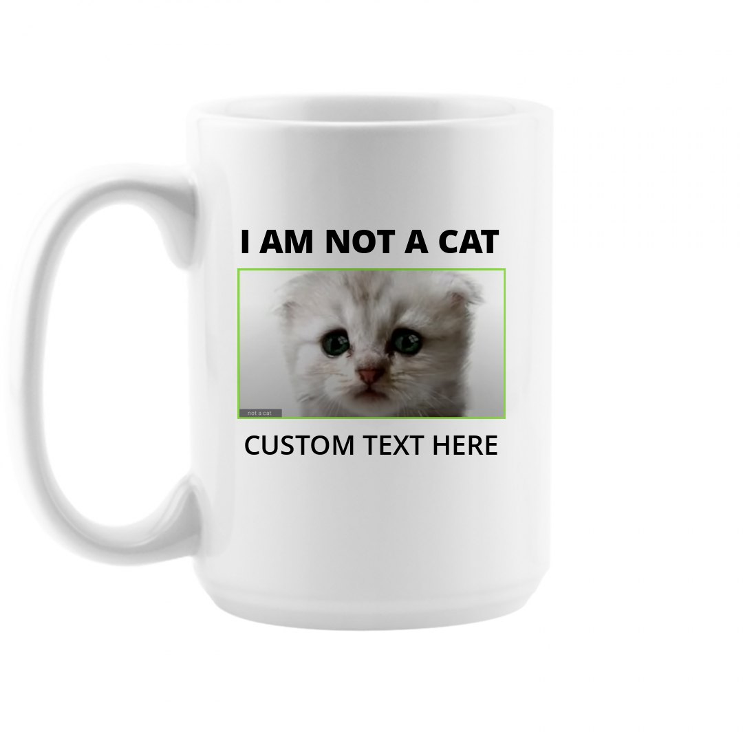 I Am Not A Cat Funny Cat Lawyer Custom Mug 15oz Ceramic Coffee Mug Funnyshirts