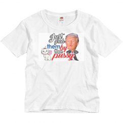 just grab them by the pussy