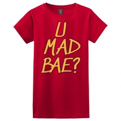 U Mad Bae?