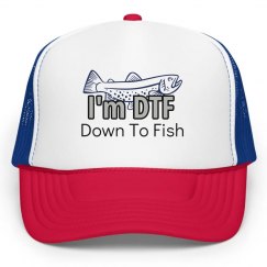 I'm DTF (Down To Fish)