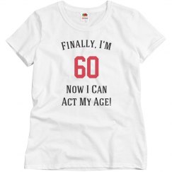 Finally, I'm 60