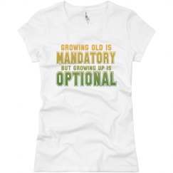 Growing Old vs Growing Up Slim Basic Jersey Tee