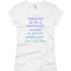 Reasons to be a Mermaid Ladies Slim Fit Basic Tee